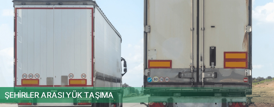 Şehirler Arası Yük Taşıma Şehirler Arası Yük Taşıma